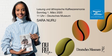 Stiftung Menschen für Menschen: Menschen für Menschen lädt zum Kaffee mit Sara Nuru ins Deutsche Museum