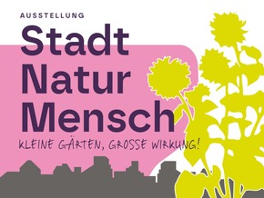 Stadt I Natur I Mensch: Das interaktive Ausstellungsangebot für Schülerinnen und Schüler