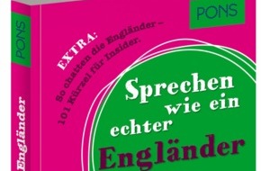 PONS GmbH: Sprechen wie ein echter Engländer von PONS - Muttersprachler endlich verstehen
