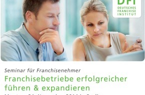 Deutscher Franchiseverband e.V.: Neue DFI-Seminarreihe für Franchisenehmer (FOTO)