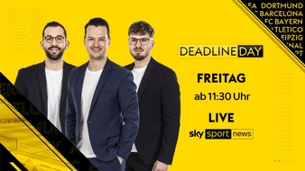 Sky Deutschland: "Deadline Day - das Original": der Transfer-Countdown am Freitag live auf Sky Sport News