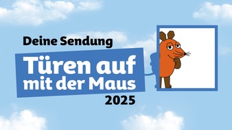 WDR Westdeutscher Rundfunk: „Türen auf mit der Maus”: Bewerbungen für den WDR-Aktionstag noch bis Ende August 2025 möglich