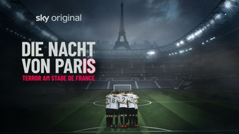 Sky Deutschland: Sky Original Dokumentarfilm "Die Nacht von Paris - Terror am Stade de France" ab 6. November exklusiv mit Sky und WOW