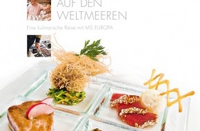 Hapag-Lloyd Cruises: Jetzt erschienen: Kochbuch "Eine kulinarische Reise mit MS EUROPA"