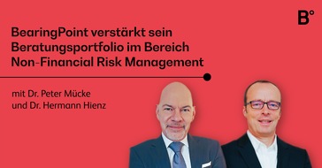 BearingPoint GmbH: BearingPoint verst&auml;rkt Beratungsexpertise f&uuml;r Non-Financial Risk Management mit Dr. Peter M&uuml;cke und Dr. Hermann Hienz