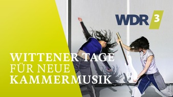WDR Westdeutscher Rundfunk: Wittener Tage für neue Kammermusik mit 23 Ur- und Erstaufführungen