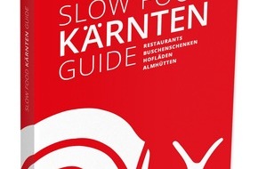 Kärnten Werbung: Neuer Slow Food Kärnten Guide: Ehrlich schmeckt’s am längsten