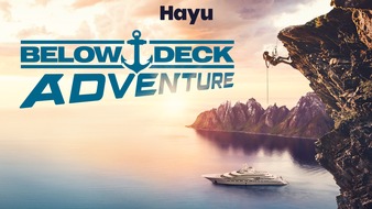hayu: Großes Comeback: Hayu launcht Spin-off-Serie Below Deck Adventure und The Real Housewives of Beverly Hills kehren mit einer Reunion zurück