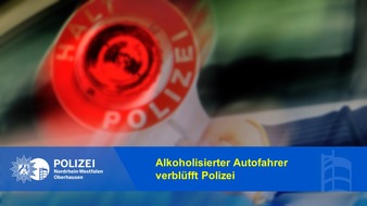 Polizeipräsidium Oberhausen: POL-OB: Alkoholisierter Autofahrer verblüfft Polizei