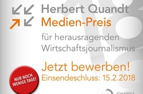 Johanna-Quandt-Stiftung: Jetzt bewerben für den Herbert Quandt Medien-Preis 2018 für herausragenden Wirtschaftsjournalismus!