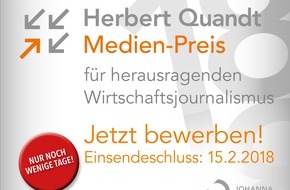 Johanna-Quandt-Stiftung: Jetzt bewerben für den Herbert Quandt Medien-Preis 2018 für herausragenden Wirtschaftsjournalismus!