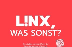 Rosa-Luxemburg-Stiftung: L!NX - Digitale Bildungsplattform der Rosa-Luxemburg-Stiftung startet / Am heutigen Weltbildungstag geht neue multimediale und interaktive Plattform online / Auch auf Tiktok @linx_rls