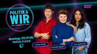 rbb - Rundfunk Berlin-Brandenburg: "Politik & wir" - erstes Twitch-Format des rbb startet am 30. Januar