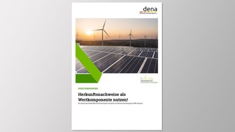 Deutsche Energie-Agentur GmbH (dena): PM: Herkunftsnachweise für die Energiewende nutzen - Vorschläge zur Weiterentwicklung des Systems