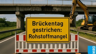 Bundesverband Mineralische Rohstoffe e.V. - MIRO: Brückentag gestrichen: Wo kein Rohstoff, da kein Bau / Versorgungsengpässe können Infrastruktur-Offensive ausbremsen