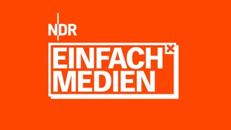 NDR Norddeutscher Rundfunk: Onlineportal "einfach.Medien": NDR mit neuem Medienkompetenz-Angebot für den Schulunterricht