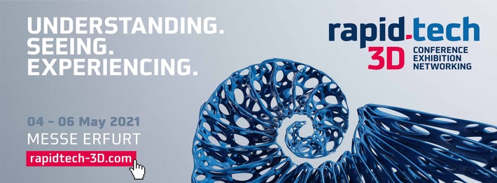 Rapid.Tech 3D bringt die Zukunftsmacher des Additive Manufacturing vom 4. bis 6. Mai 2021 wieder in Erfurt zusammen - Neu ist Mix aus Live- und Digital-Event - Erste Aussteller sind bereits angemeldet