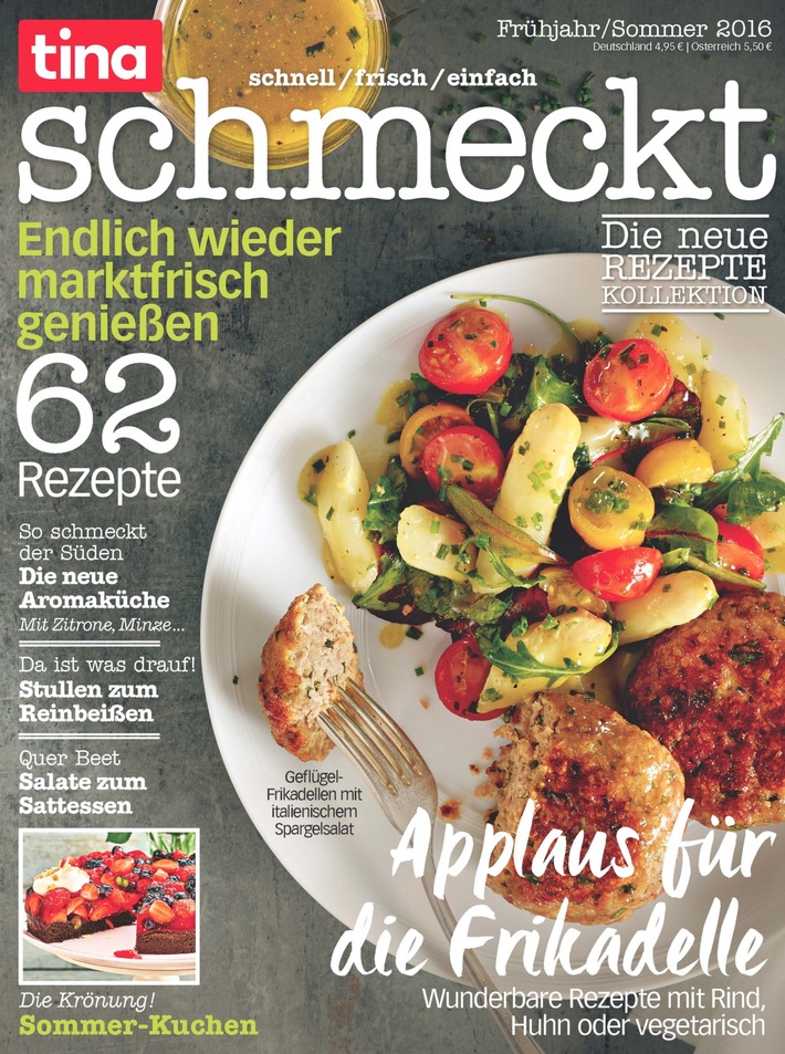 Frisch auf dem Markt: Hochwertiges Food-Bookazine "tina schmeckt" / Ab 20. April im Handel mit 62 Rezepten zum Nachkochen