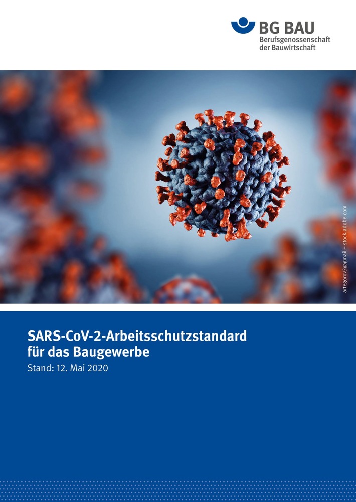 BG BAU, ZDB, HDB und IG BAU zu SARS-CoV-2-Arbeitsschutzstandard für das Baugewerbe - Coronavirus-Pandemie: Arbeitsschutzstandard für die Bauwirtschaft veröffentlicht