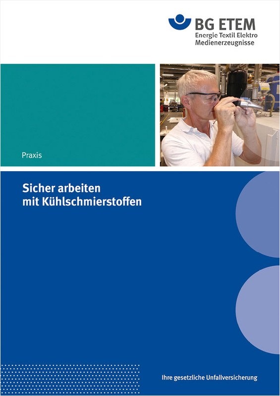 Broschüre neu aufgelegt: Sicher arbeiten mit Kühlschmierstoffen