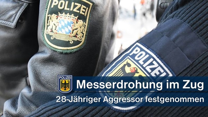 Bundespolizeidirektion München: Messerdrohung im Zug: 28-Jähriger von Beamten der Landespolizei festgenommen