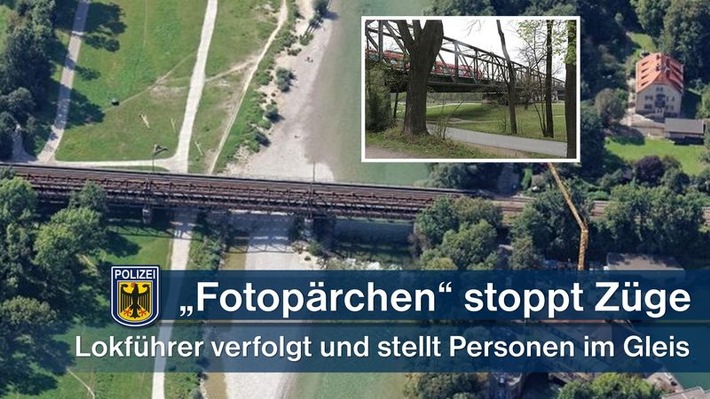 Bundespolizeidirektion München: Pärchen bringt Güter- und Personenzug zum Stillstand / Gefährlicher Eingriff in den Bahnverkehr auf der Brauner Eisenbahnbrücke