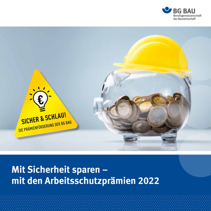 BG BAU: Finanzielle Förderung des Arbeitsschutzes in Mitgliedsbetrieben / Neuer Arbeitsschutzprämien-Katalog erschienen