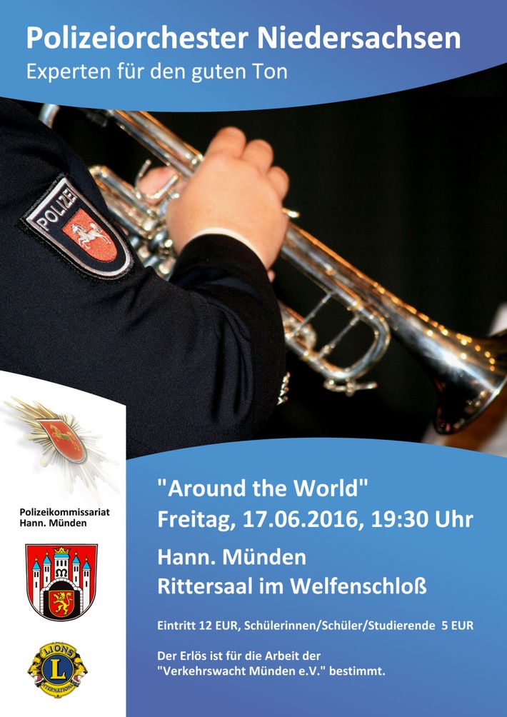 POL-GÖ: (298/2016) Für guten Zweck: Lions Club, Stadt und Polizeikommissariat veranstalten Konzert in Hann. Münden - Polizeiorchester Niedersachsen präsentiert "Around the World", Rahmenprogramm ab 14.00 Uhr