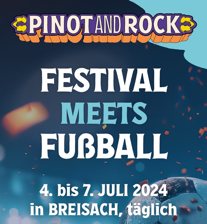 Pinot and Rock bringt die UEFA Euro 2024 auf die Festivalbühne / Live EM-Party bei deutschem Erfolg