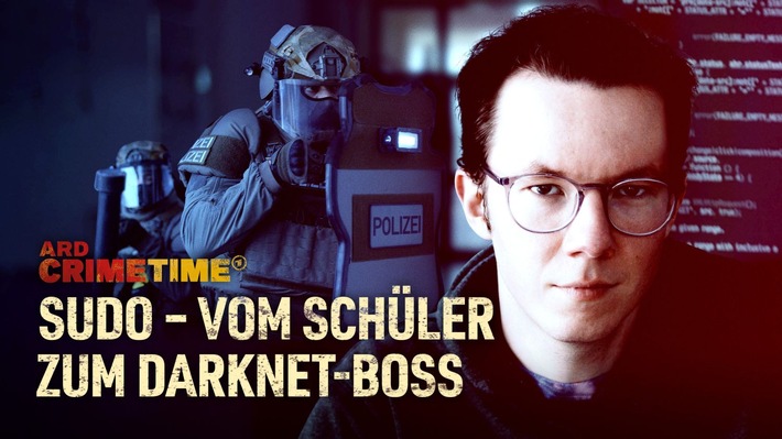 ARD Crime Time / BR-Dokuserie "SUDO - Vom Schüler zum Darknet-Boss" / Aufstieg und Fall des Managers des größten deutschen Drogenumschlagplatzes im Netz