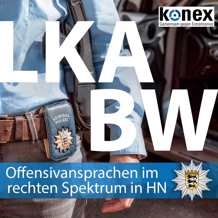LKA-BW: Gemeinsame Pressemitteilung des Polizeipräsidiums Heilbronn und des Landeskriminalamtes Baden-Württemberg - Offensivansprachen im rechtsextremen Spektrum