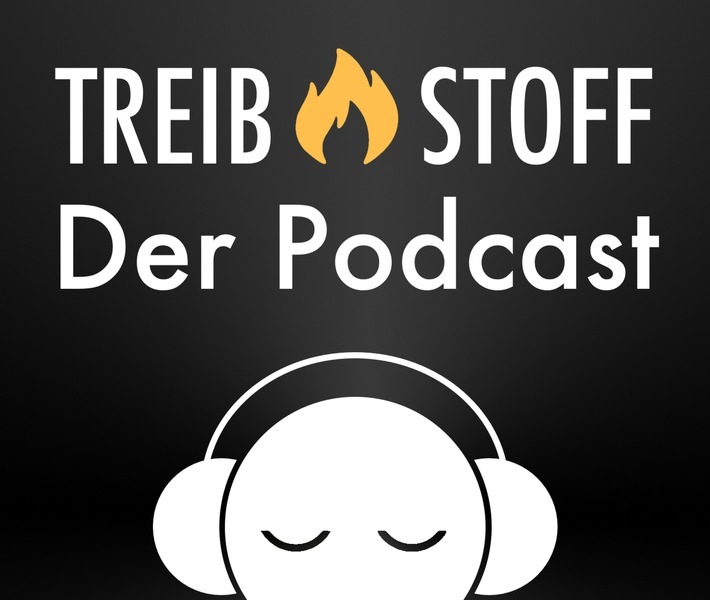 Cover "TREIBSTOFF - der Podcast". Weiterer Text über ots und www.presseportal.de/nr/6344 / Die Verwendung dieses Bildes ist für redaktionelle Zwecke honorarfrei. Veröffentlichung bitte unter Quellenangabe: "obs/news aktuell GmbH"