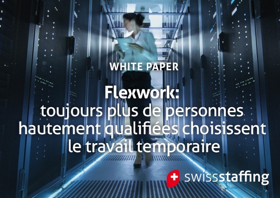 Flexwork: toujours plus de personnes hautement qualifiées choisissent le travail temporaire