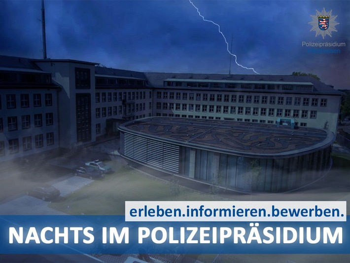 POL-MTK: Veranstaltung im Polizeipräsidium Westhessen:
Nachts im Polizeipräsidium - erleben, informieren, bewerben