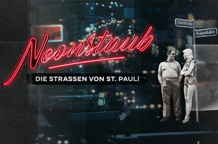 Fünfteilige Doku-Serie über den Zauber von St. Pauli: &quot;Neonstaub&quot;