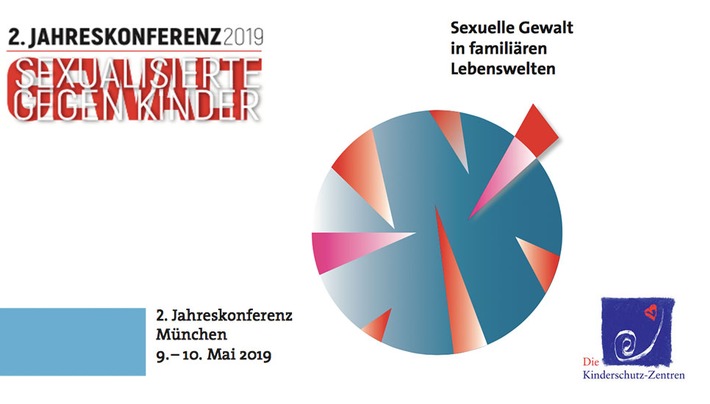 Einladung zur 2. Jahreskonferenz der Kinderschutz-Zentren "Sexuelle Gewalt in familiären Lebenswelten" vom 9. bis 10. Mai 2019 in München