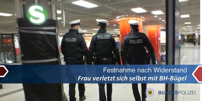 Bundespolizeidirektion München: Festnahme nach Widerstand / Frau verletzt sich selbst mit BH-Bügel