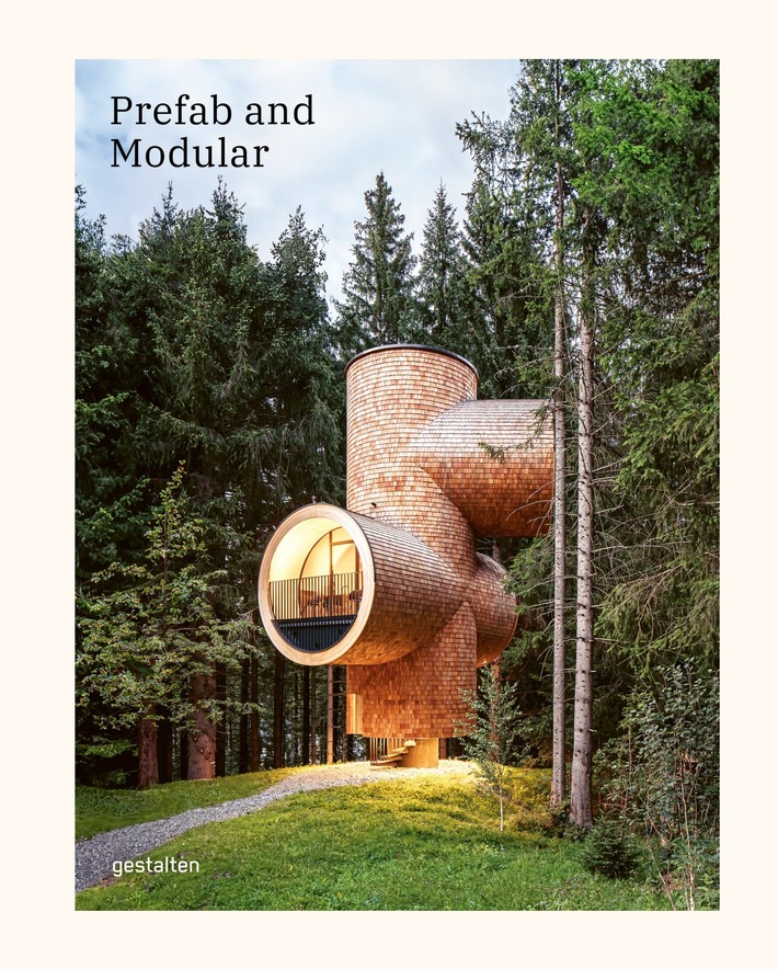 New release by gestalten: PREFAB AND MODULAR - PREFABRICATED HOUSES AND MODULAR ARCHITECTURE, jetzt erschienen