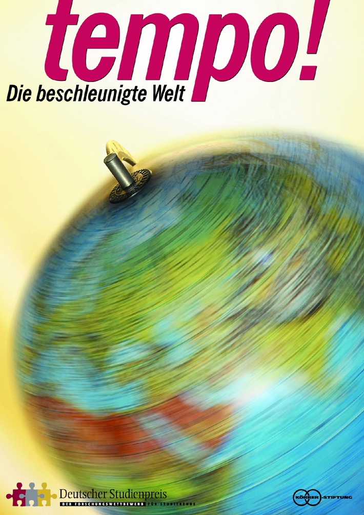 Wettbewerbsstart beim Deutschen Studienpreis / Neue Ausschreibung:
Tempo! - Die beschleunigte Welt