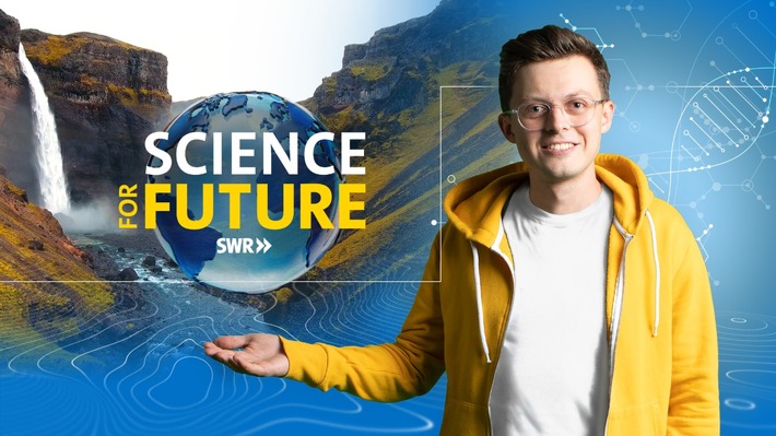 Neue Reihe: SWR Dokureihe SCIENCE FOR FUTURE