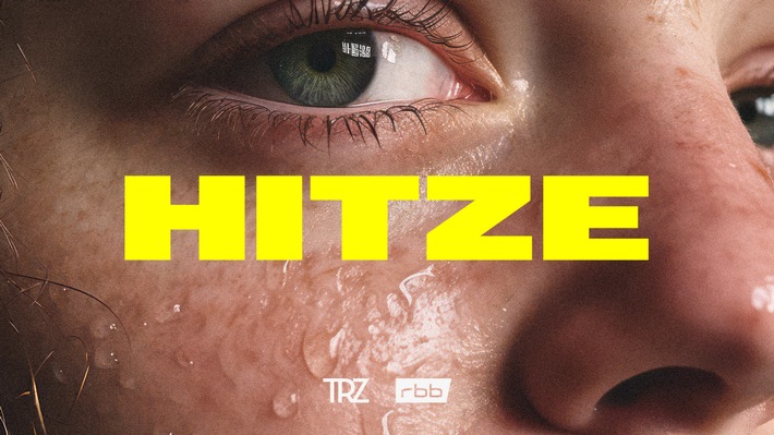&quot;HITZE - Letzte Generation Close-Up&quot; / neuer Storytelling-Podcast von rbb und TRZ Media