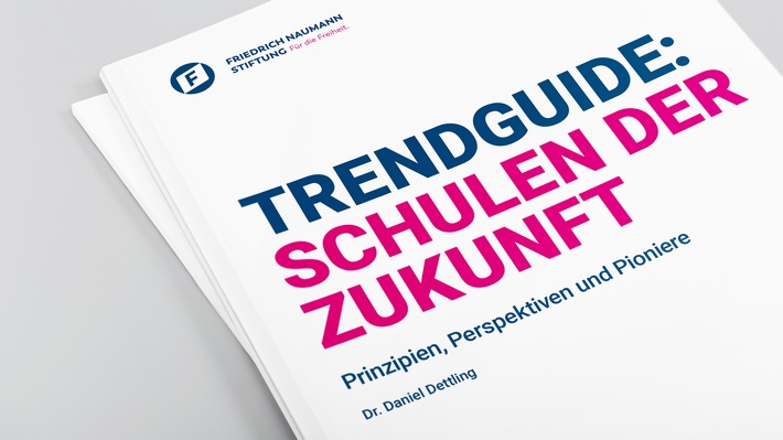 Neue Studie zur Zukunft der Schulen / Friedrich-Naumann-Stiftung veröffentlicht Trendguide über die Bildung von morgen