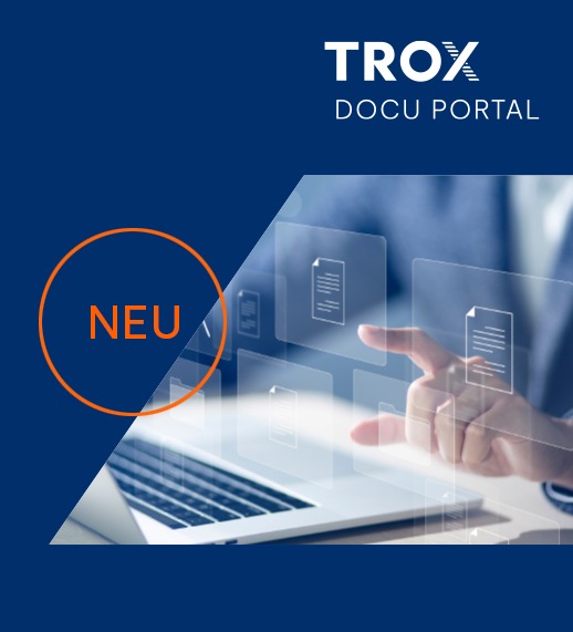 Schneller Zugang zu Poduktinformationen: TROX SE launcht innovatives Docu Portal