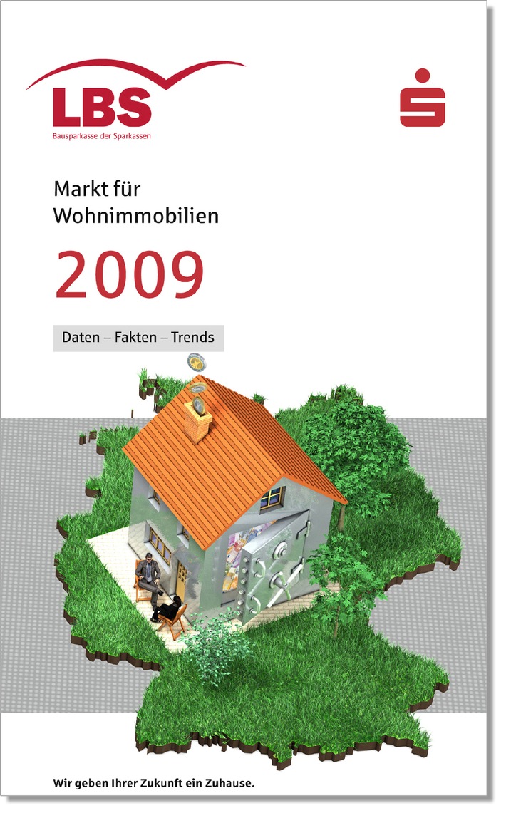 Immobilien-Preisspiegel für rund 640 Städte (mit Bild) / LBS-Heft &quot;Markt für Wohnimmobilien 2009&quot; neu erschienen - Kurzanalysen zu Teilmärkten und Einflussfaktoren