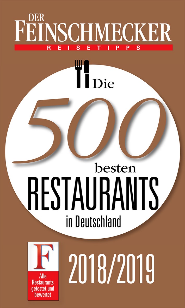 Jetzt neu im Handel: DER FEINSCHMECKER Guide &quot;Die 500 besten Restaurants 2018/19&quot;