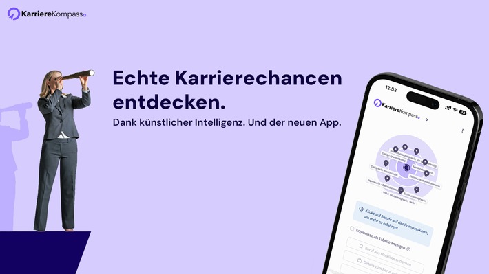 Echte Karrierechancen entdecken. Dank künstlicher Intelligenz. Und der neuen App / Der KarriereKompass