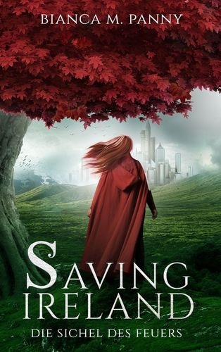 Saving Ireland - ein Buch von Bianca M. Panny, die in Wien lebt