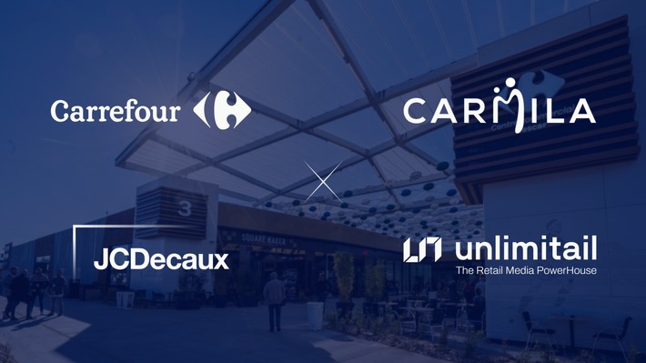 Carrefour, Carmila, Unlimitail und JCDecaux bündeln ihre Kräfte, um die Entwicklung von Einzelhandelsmedien an den Standorten von Carrefour und Carmila in Frankreich und Spanien zu beschleunigen