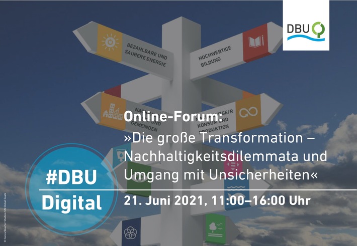 Terminankündigung: #DBUdigital Online-Forum „Die große Transformation - Nachhaltigkeitsdilemmata und Umgang mit Unsicherheiten&quot; am 21.06.2021