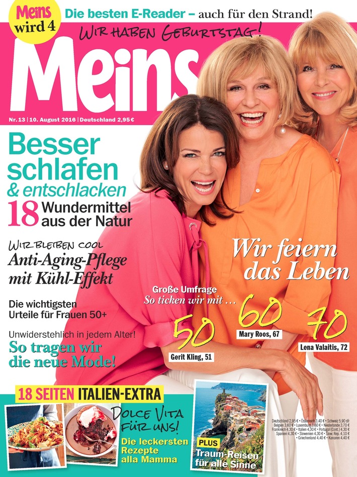 Gerit Kling, Mary Roos und Lena Valaitis im Interview mit Meins: &quot;Unser Leben wird jeden Tag spannender&quot; / Zum Jubiläum von Meins am 10.08. erstmals drei Frauen auf dem Cover